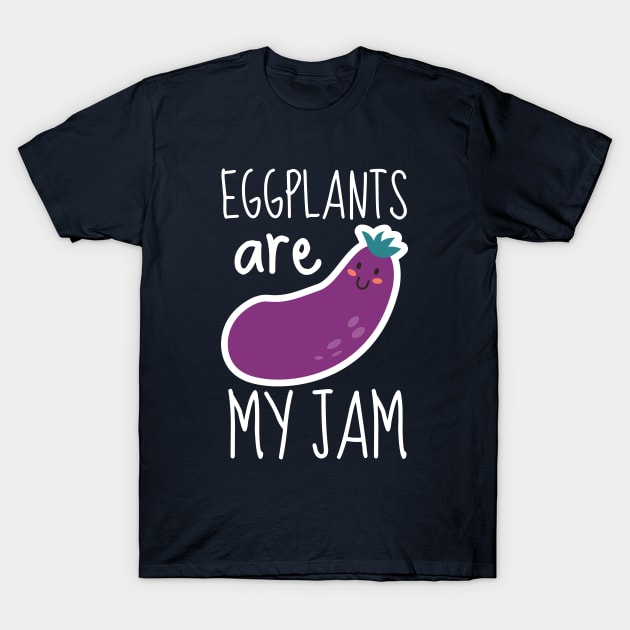 Eggplants Are My Jam Funny T-Shirt by DesignArchitect